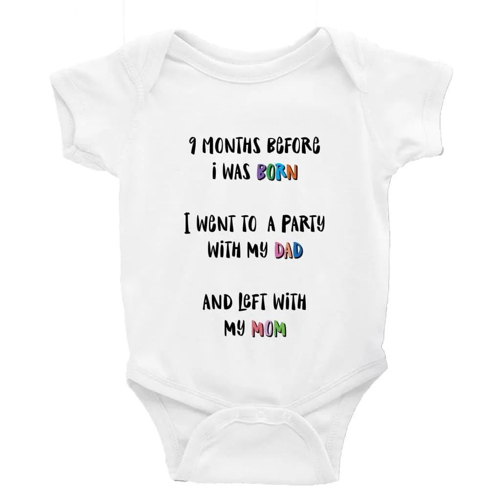 9 Months before I was born Multiple Colour options