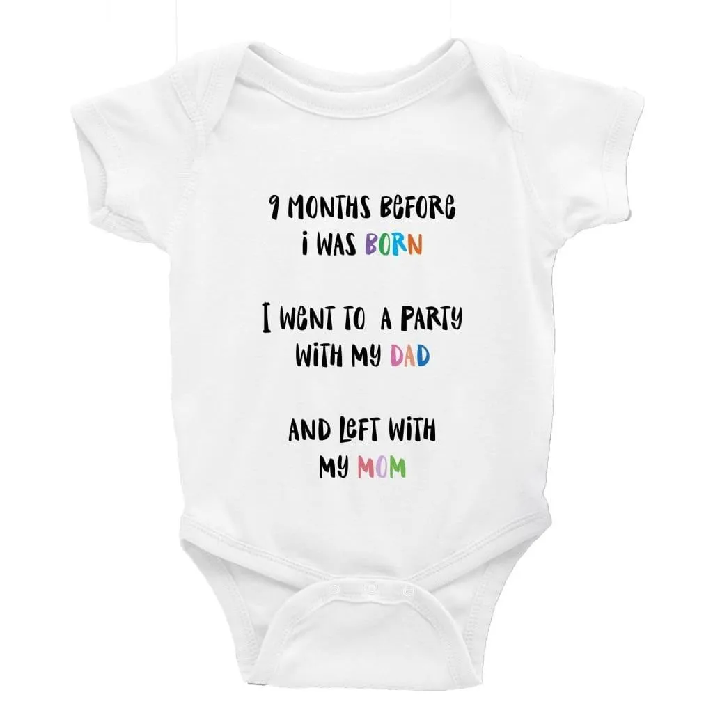 9 Months before I was born Multiple Colour options