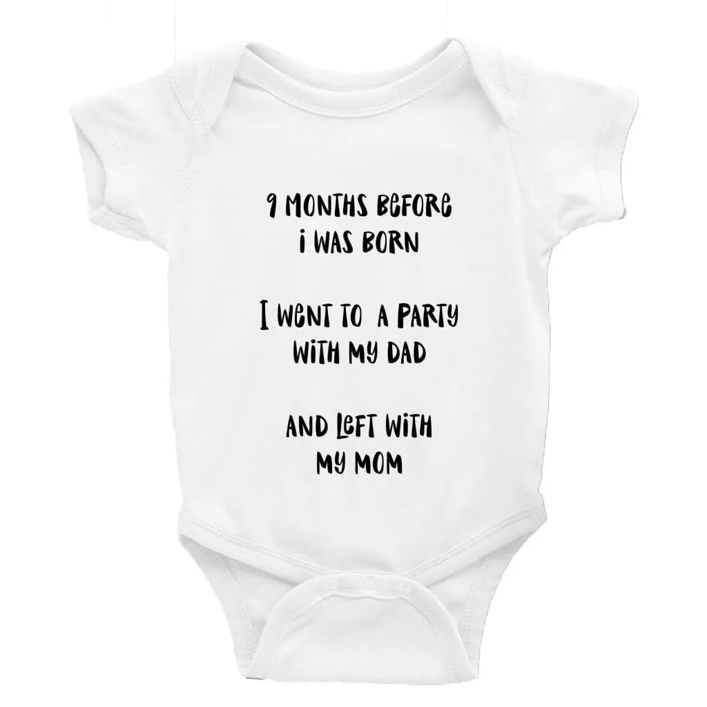 9 Months before I was born Multiple Colour options