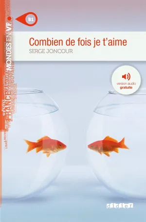 Combien de fois je t’aime niv. B1 – Livre   mp3