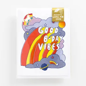 Good B-Day Vibes - Lapel Pin Card