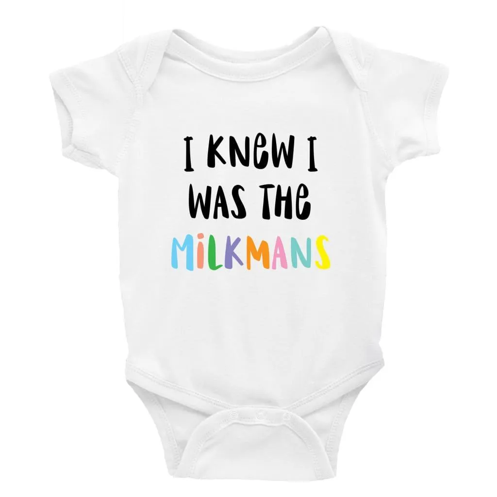 I knew I was the milkmans Multiple Colour options