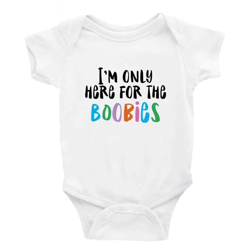 I'm Only here for the boobies Multiple Colour options
