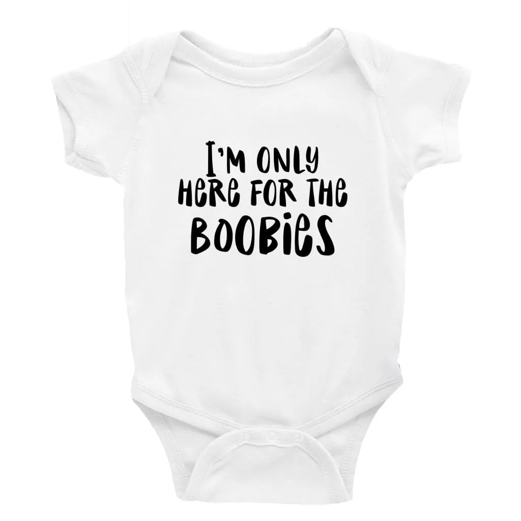 I'm Only here for the boobies Multiple Colour options