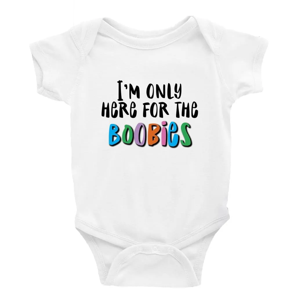 I'm Only here for the boobies Multiple Colour options
