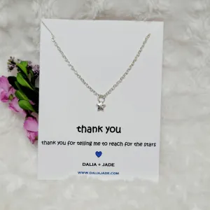 Thank You For Telling Me to Reach For The Stars - Mini Star Necklace